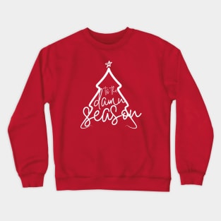 tis the damn season swiftmas Crewneck Sweatshirt